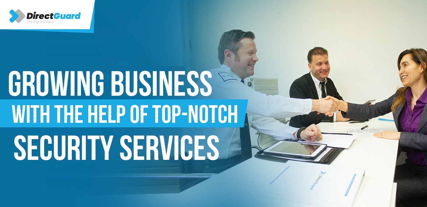 Growing business with the help of top notch security services